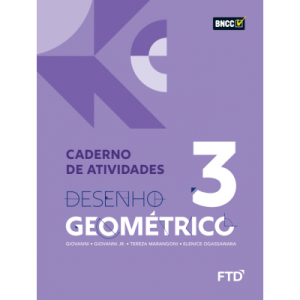 Desenho Geométrico - Volume 3 - Caderno de Atividades