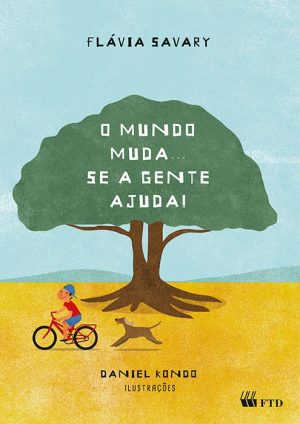 O mundo muda...se a gente ajuda!