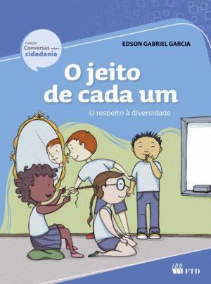 O jeito de cada um - Ed. ren (Conversas sobre cidadania)