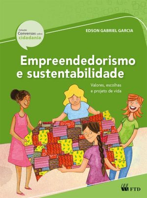 Empreendedorismo e sustentabilidade - Qualidade de vida e meio ambiente