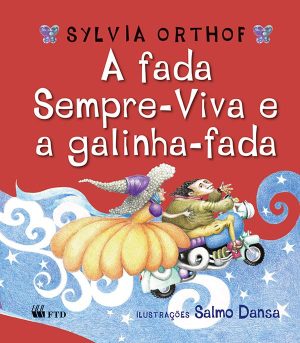 A fada sempre-viva e a galinha-fada