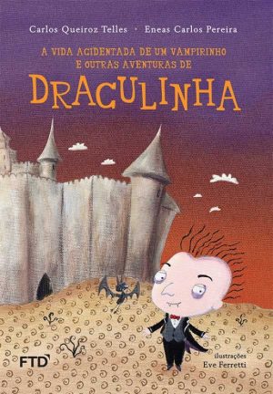 A vida acidentada de um vampirinho e outras aventuras de Draculinha