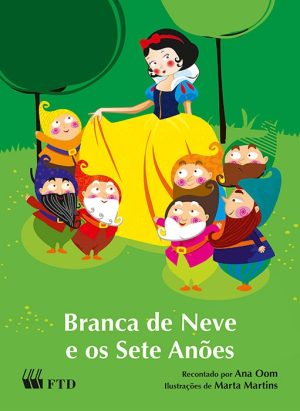 Branca de neve e os Sete Anões (Col. Histórias de encantar)