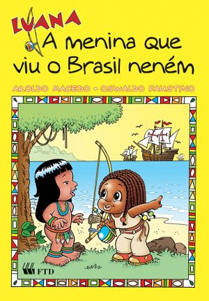 Luana, a menina que viu o Brasil neném