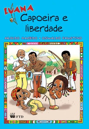 Luana Capoeira e liberdade