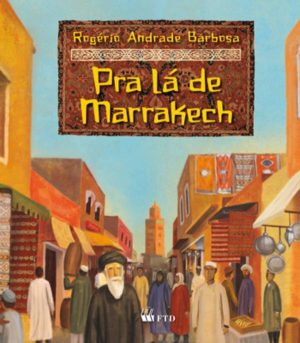 Pra lá de Marrakech (Isto e aquilo)