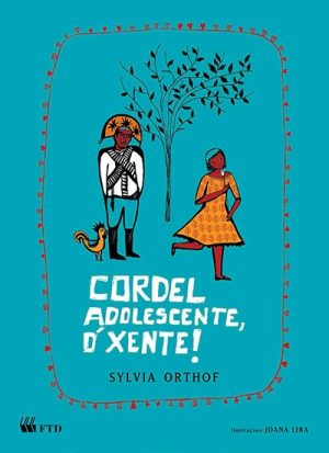 Cordel adolescente,ó xente!