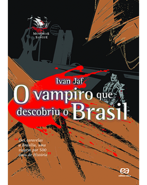 O vampiro que descobriu o Brasil