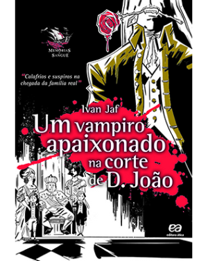 Um vampiro apaixonado na corte de D. João
