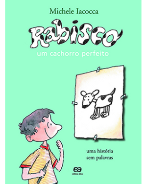 Rabisco - Um cachorro perfeito