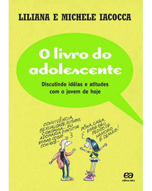 Livro do adolescente - Discutindo ideias e atitudes com o jovem de hoje