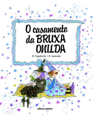 O casamento da Bruxa Onilda