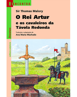 O Rei Artur e os cavaleiros da Távola Redonda