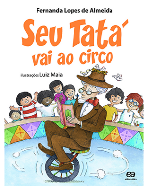 Seu Tatá vai ao circo