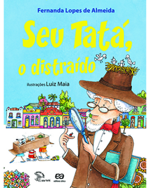 Seu Tatá, o distraído