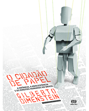 O cidadão de papel - A infância, a adolescência e os direitos humanos no Brasil