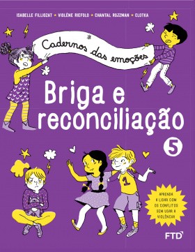 Cadernos das emoções Briga e reconciliação