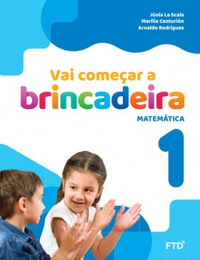 Vai começar a brincadeira Matematica Volume  1