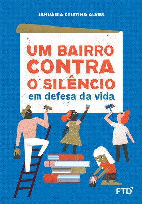 Um bairro contra o silêncio: em defesa da vida