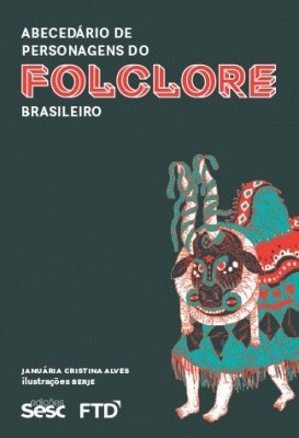 Abecedário de personagens do folclore brasileiro