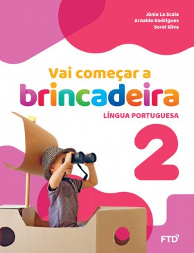 Vai começar a brincadeira: Língua Portuguesa - Volume 2