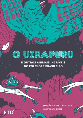 O Uirapuru e outros animais do folclore brasileiro