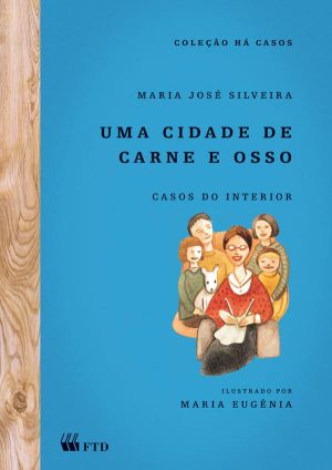 Uma cidade de carne e osso - Casos do interior (Há casos)