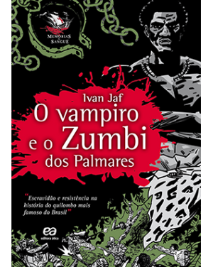 O vampiro e o Zumbi dos Palmares