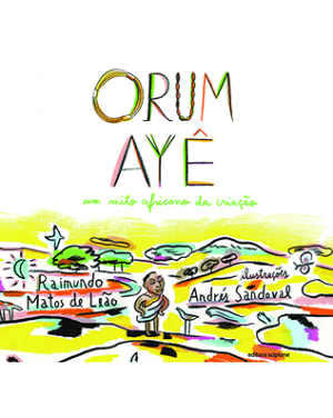 Orum Ayê - Um mito africano da criação