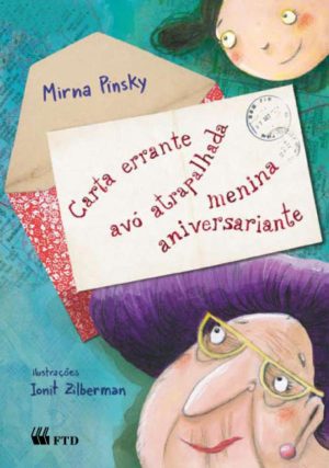 Carta errante, avó atrapalhada, menina aniversariante (Isto e aquilo)