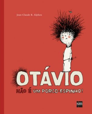 Otávio não é um porco espinho