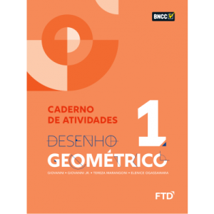 Desenho Geométrico - Volume 1 - Caderno de Atividades