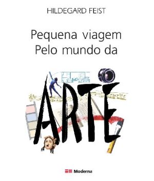 Pequena viagem pelo mundo da Arte