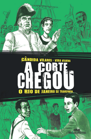 A Corte Chegou – O Rio de Janeiro se Transforma