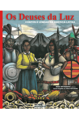 Os Deuses da Luz – Contos e Lendas da América Latina