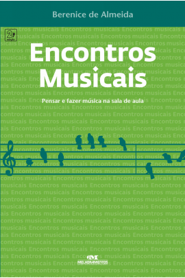 Encontros Musicais – Pensar e Fazer Música na Sala de Aula