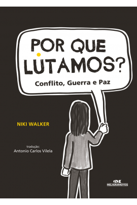 Por Que Lutamos? Conflito, Guerra e Paz