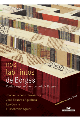 Nos Labirintos de Borges – Contos Inspirados em Jorge Luís Borges