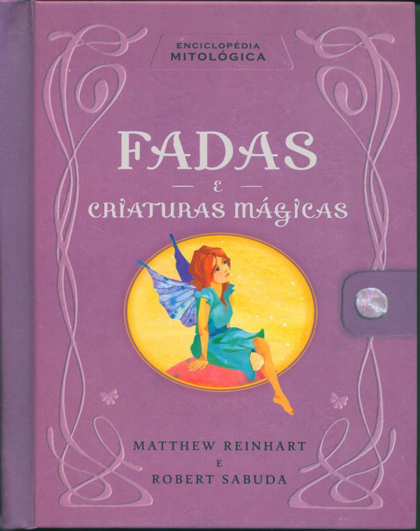 Enciclopédia mitológica - Fadas e criaturas mágicas