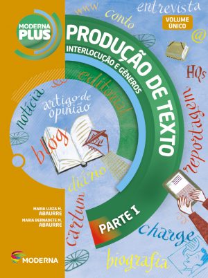 Moderna Plus Produção de Texto - Volume Único - Interlocução e Gêneros