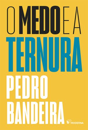 O medo e a ternura