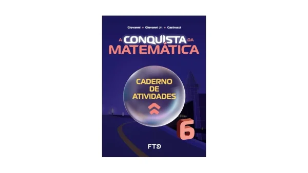 A conquista da Matemática - Caderno de atividades - 6º Ano