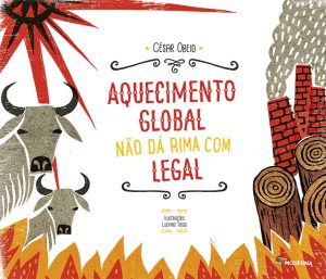 Aquecimento global não dá rima com legal