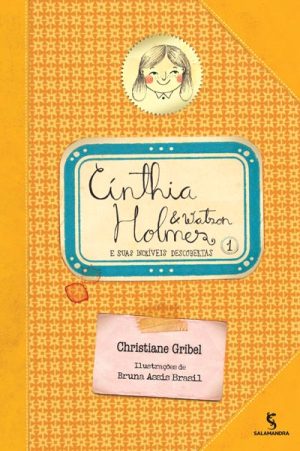 Cínthia Holmes & Watson e suas incríveis descobertas - Volume 1