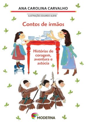 Contos de irmãos - Histórias de coragem, aventura e astúcia