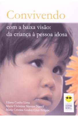 Convivendo com a baixa visão: da criança à pessoa idosa