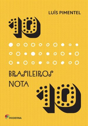 10 brasileiros nota 10