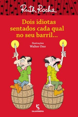 Dois idiotas sentados cada qual no seu barril...