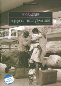 Migrações - Da Perda da Terra a Exclusão Social - Conforme a Nova Ortografia - Col. Espaço e Debate