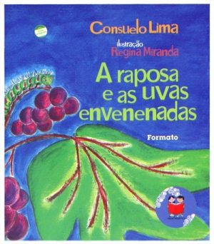 A Raposa e As Uvas Envenenadas - Conforme a Nova Ortografia